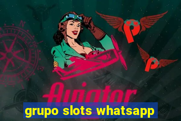 grupo slots whatsapp